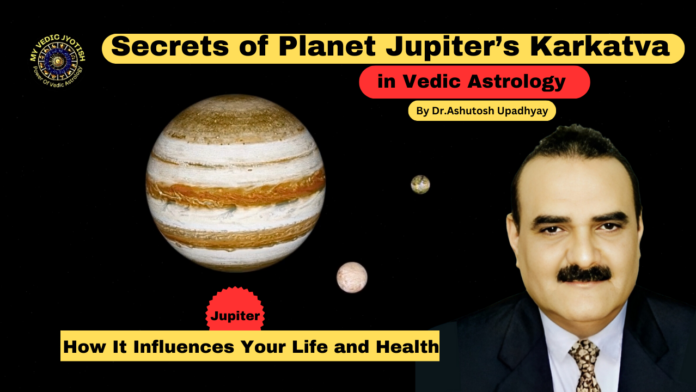 Secrets of Planet Jupiter’s Karkatva in Vedic Astrology